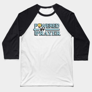 Powered By Prayer Christian Religious Baseball T-Shirt